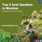 Top 5 best gardens in Mumbai, India.